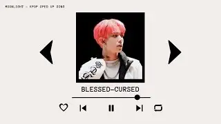 ENHYPEN - BLESSED-CURSED (sped up)