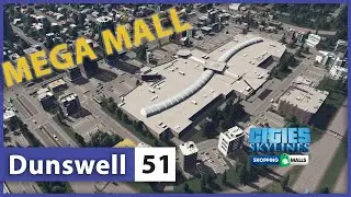 Mega Shopping Mall | Cities Skylines : Dunswell 51