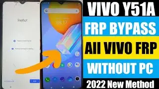 VIVO Y51A, Y53, Y31 2021 FRP BYPASS All Vivo Without PC 🙂 !!!