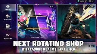 NEW ROTATING SHOP & TREASURE REALMS | TFT 16.6