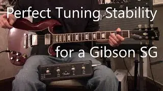 Perfect Gibson Tuning Stability SG/Les Paul - Fix tuning problems / issues guitar won't stay in tune