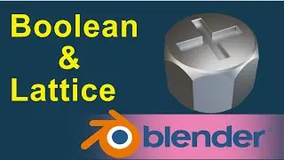 Blender Tutorial for Complete Beginners - Part 4 | Boolean & Lattice |