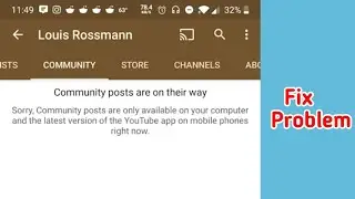 Fix Community posts aren't currently available on this device You can access Problem in YouTube
