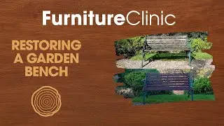 How to Restore A Garden Bench