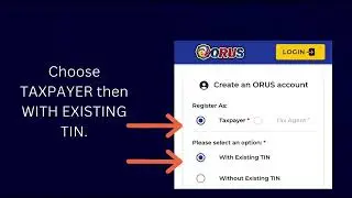 📍HOW TO CREATE ORUS ACCOUNT ( WITH EXISTING TIN)?