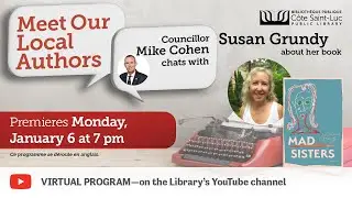 Councillor Mike Cohen Meets Your Local Authors: Susan Grundy presents her memoir Mad Sisters