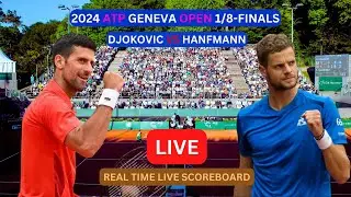 Novak Djokovic Vs Yannick Hanfmann LIVE Score UPDATE Today Tennis Match 2024 ATP Geneva 1/8-Finals
