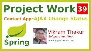 39 - Spring MVC - Project Work | Change Login Status, AJAX/JQuery (Contact App) - By eZeon
