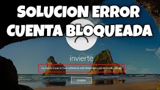SOLUCION ERROR LA CUENTA A LA QUE HACE REFERENCIA ESTA BLOQUEADA Y NO SE PUEDE UTILIZAR WINDOWS 10