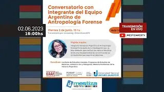Conversatorio con integrante del Equipo Argentino de Antropología Forense // Virginia Urquizu
