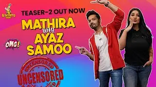 Uncensored | Episode-7 |Teaser-2 Out | OMG by Mathira | Ayaz Samoo | Wed 6-pm | Bananaprime |
