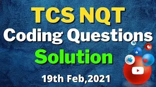 TCS NQT Coding Questions on 19th Feb,2021 | Subject 