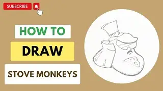 HOW TO DRAW STOVE MONKEYS - LEARN TO DRAW STOVE MONKEYS