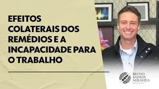 Efeitos colaterais dos remédios e a incapacidade para o trabalho