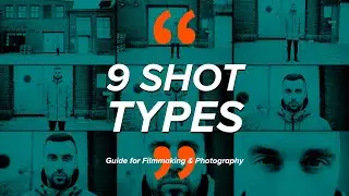 9 Cinematic Shot Types You Should Know! Filmmaking & Photography Guide