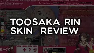 Toosaka Rin Skin | REVIEW