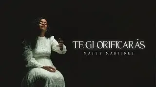 Te Glorificarás