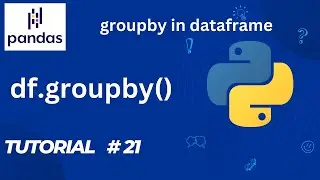#21    Pandas Tutorial | Groupby Function in Pandas
