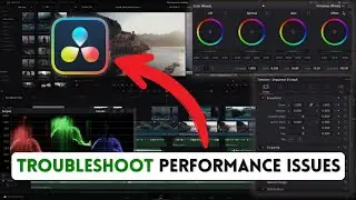 How to Troubleshoot DaVinci Resolve Performance 2025?