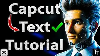 Capcut Text Tutorial