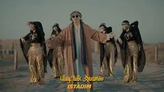 Ulug'bek R - Istadim