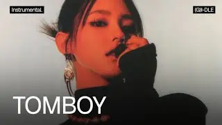 (G)-IDLE - TOMBOY | Official Instrumental