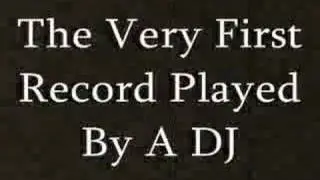 The Very First DJ