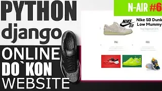 WEB SAYT YARATISH #6 | DJANGODA ONLINE DO`KON SAYTINI YARATISH | YAKUNIY DARS