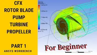 Ansys CFX Tutorial for Beginners, CFX Propeller & Turbine & Blade Part 1/2