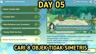 (Day 5) Refleksi Mimpi dan Kenyataan Stage 5 - Cari Objek Yang Tidak Simetris | Genshin Impact 5.1