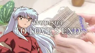 Inuyasha (犬夜叉) - Futari no Kimochi / To Love's End | Kalimba Cover [TABS]