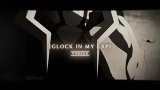 Glock in my lap - first flow amv edit