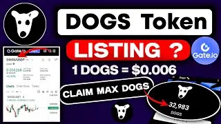 DOGS Token Listing on Gate. io | DOGS Token Withdrawal Update | DOGS Airdrop
