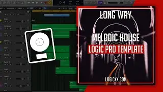 Long Way - Melodic House Logic Pro Template
