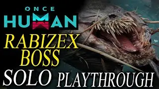 Once Human : Rabizex Boss Solo Lvl 40 - Playthrough