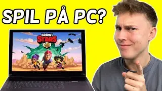 Sådan Spiller Du BRAWL STARS På COMPUTER!!