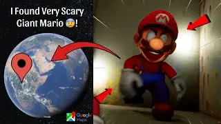 I Found Very Scary Giant Super Mario Caught On Google Earth and Google Maps 😰!
