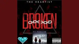 Broken (feat. Taalib Al Haqq)