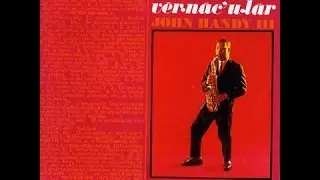 John Handy ‎– In The Vernacular (Full Album)