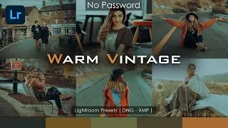 How to edit warm vintage photos [ Warm Vintage Presets ] free lightroom presets | Free DNG & XMP