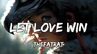 TheFatRat & Anjulie - Let Love Win [Slowed + Reverb]