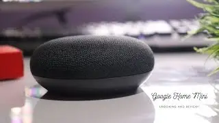Google Home Mini Unboxing and Review in 2019!