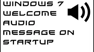 How to Set Welcome Voice in Windows 7/8/10 |