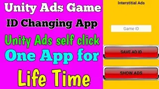 Unity ads self clicking app || Unity AD ID changing app 2021 ||  unity ads self earning 2021