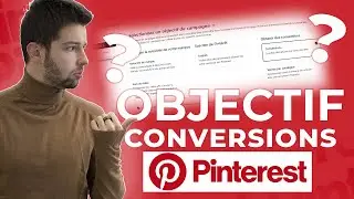 Comment Débloquer l'Objectif de Conversions sur Pinterest Ads ?