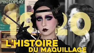 THE ROARING TWENTIES ⎮ The History of Makeup