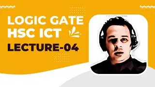 HSC ICT (Digital Device -Lecture-04)| ডিজিটাল ডিভাইস-লেকচার-০৪