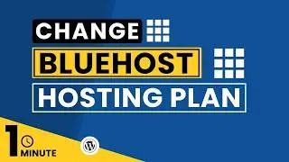How To Change Bluehost Hosting Plan 2024 | Upgrade Bluehost Plan
