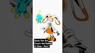 Sonic the Hedgehog - Cream the Rabbit Fan Art Part 1 