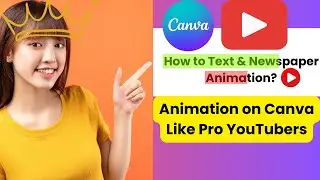 Text & Newspaper Animation on Canva Like Pro YouTubers | Step-by-Step Guide